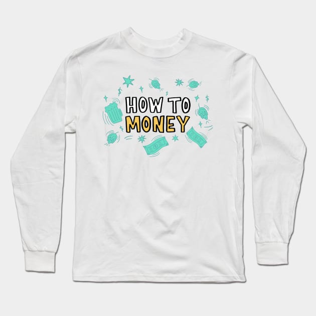 How To Money Logo Long Sleeve T-Shirt by How To Money